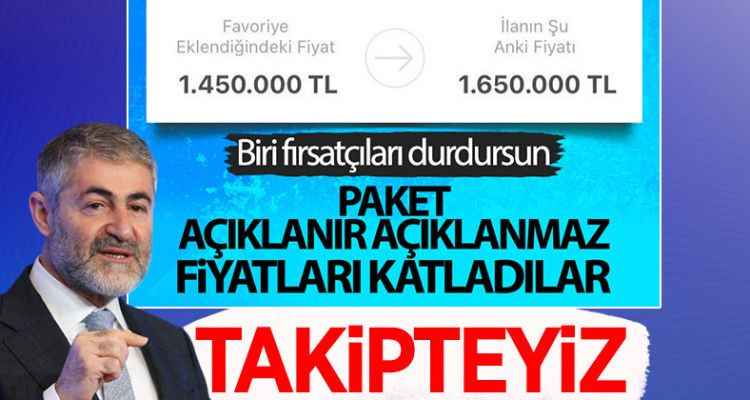 Nureddin Nebati'den konut fiyatlarında fırsatçılık yapanlara uyarı