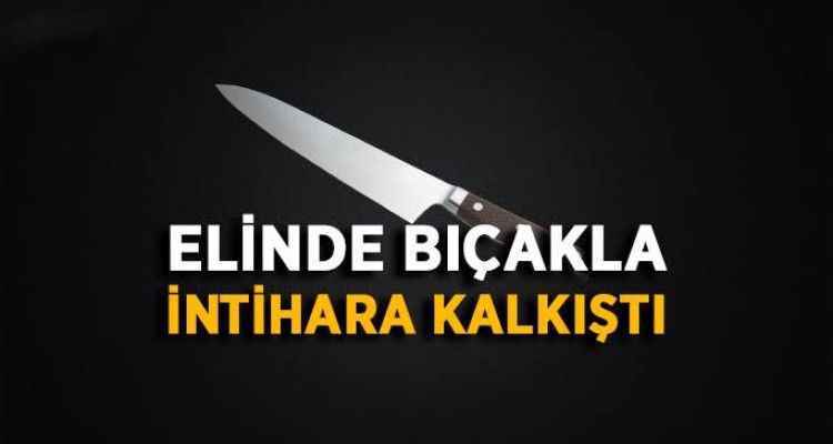 Urfa’da korkunç olay! Bıçakla intihara kalkıştı
