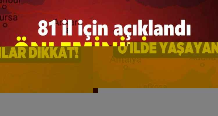 81 il için tek tek açıklandı: Tedbirini almayan üzülür! Uyarıların ardı arkası kesilmedi