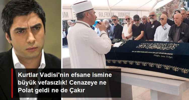 Kurtlar Vadisi’nin Efsane İsmine Büyük Vefasızlık! Cenazeye Ne Polat Geldi Nede Çakır