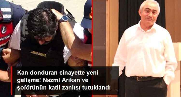 Kan donduran cinayette yeni gelişme! Nazmi Arıkan ve şoförünün katil zanlısı tutuklandı