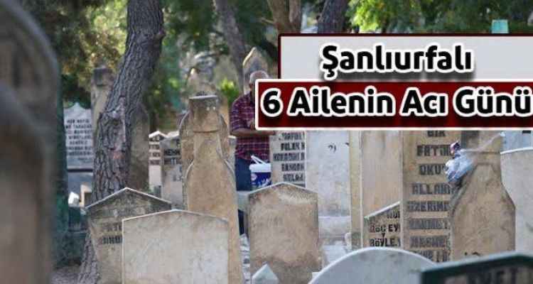 Şanlıurfa'da 6 kişi hayatını kaybetti!