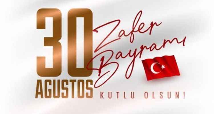 30 Ağustos Zafer Bayramı mesajları ve sözleri 2022 (30 Ağustos Zafer Bayramı'nın 100. yılına özel mesajlar)