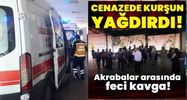 Cenazede akrabalar arasında bıçaklı, silahlı kavga; 6 yaralı