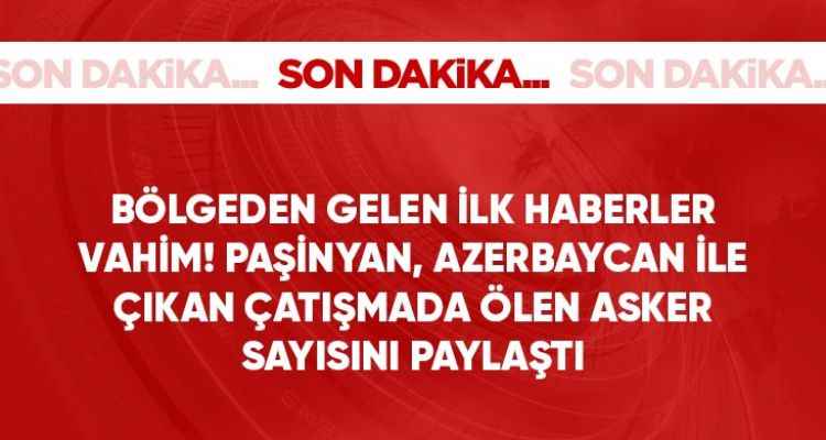 Ermenistan Başbakanı Paşinyan: Azerbaycan ile çatışmalarda 49 askerimiz hayatını kaybetti