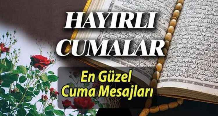 CUMA MESAJLARI RESİMLİ KISA 2022: Anlamlı, farklı, dualı, ayetli, yeni, en güzel cuma mesajları ve sözlerini 'Hayırlı Cumalar' dilemek için sevdiklerinizle paylaşın...