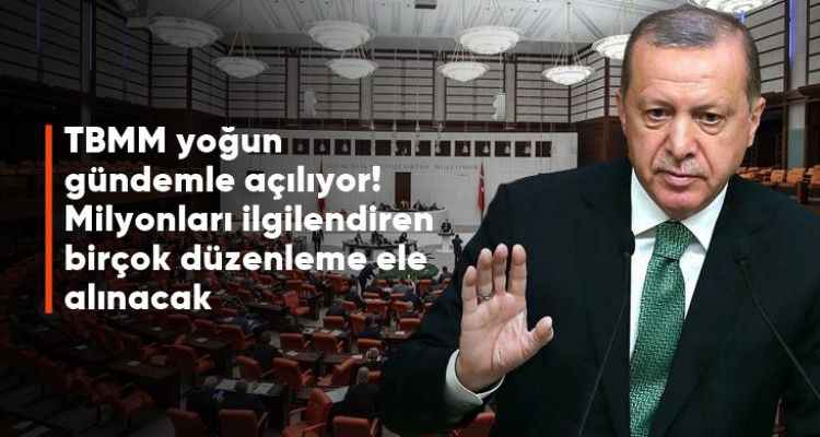 TBMM'de açılış günü! EYT dahil milyonları ilgilendiren birçok düzenleme ele alınacak