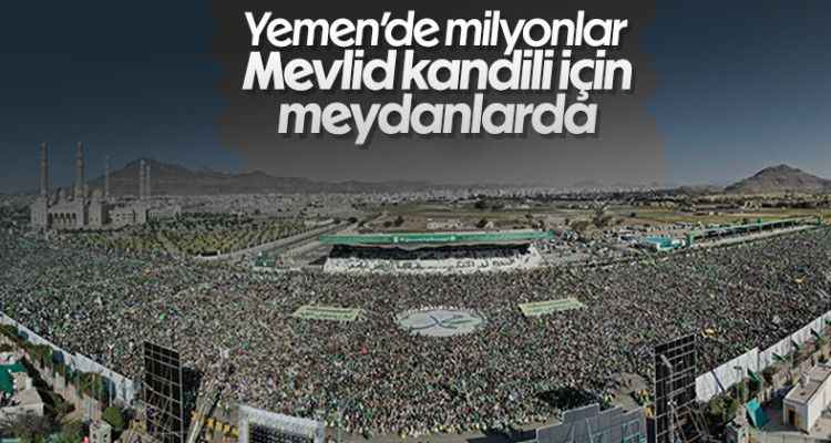 Yemen'de milyonlarca kişi Mevlid Kandili'ni kutladı