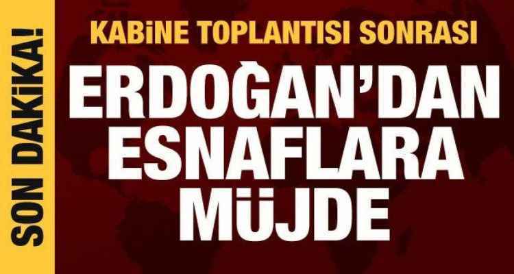 Cumhurbaşkanı Erdoğan'dan esnaflara müjde üstüne müjde