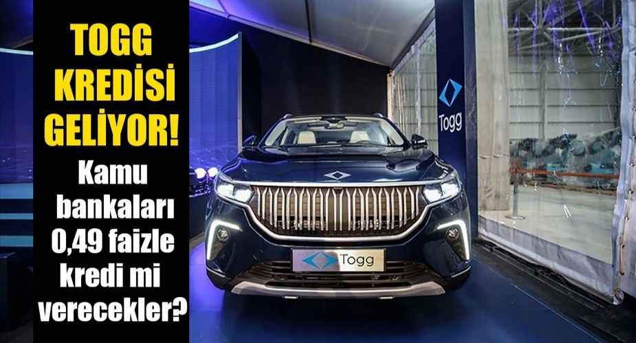 TOGG kredisi geliyor, Nureddin Nebati Açıkladı! Kamu bankaları 0,49 faizle kredi verecekler?