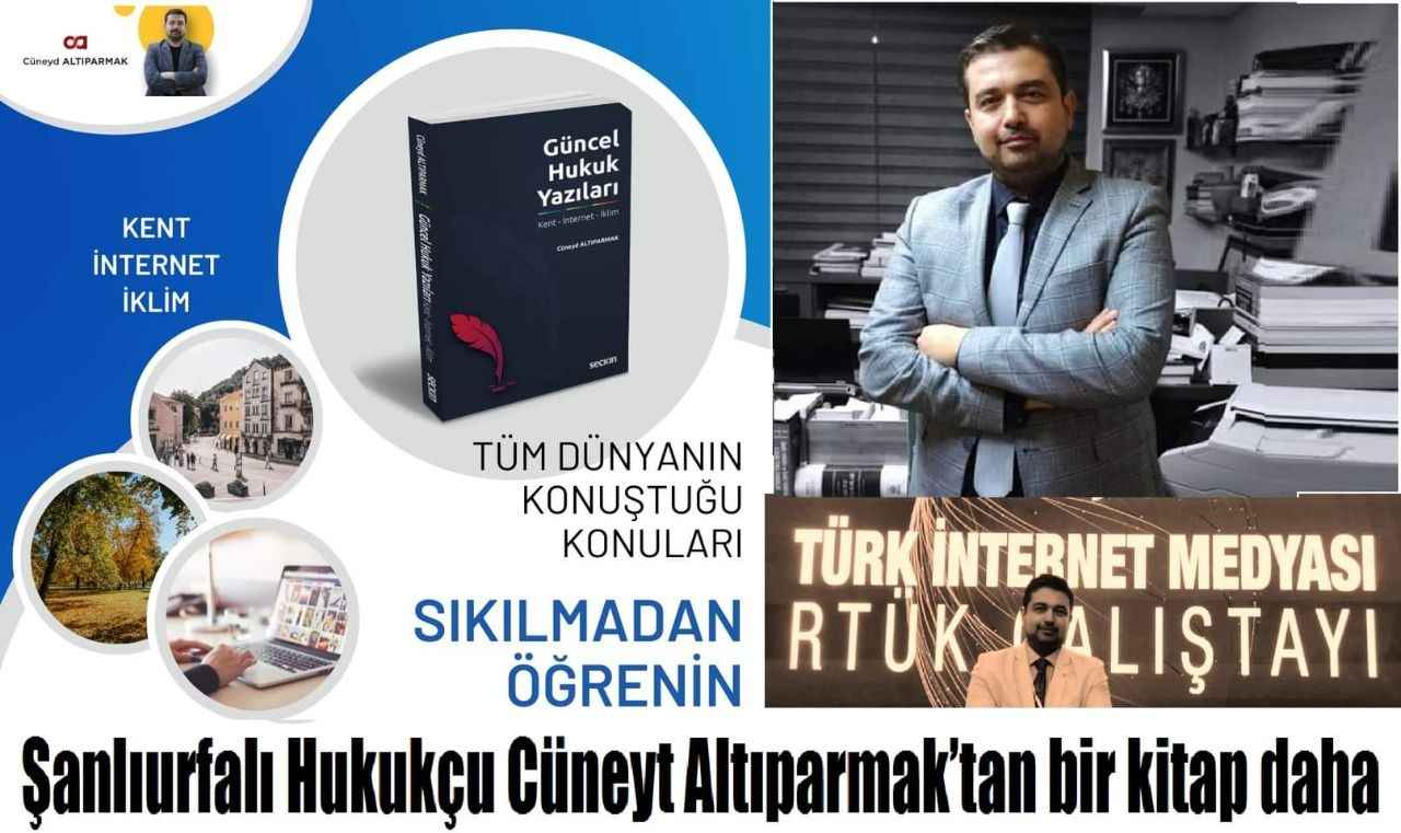 Şanlıurfalı Hukukçu Cüneyt Altıparmak’tan bir kitap daha