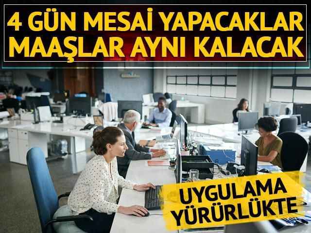 Uygulama yürürlüğe girdi: Haftada sadece 4 gün çalışacaklar, aynı maaşı alacaklar!
