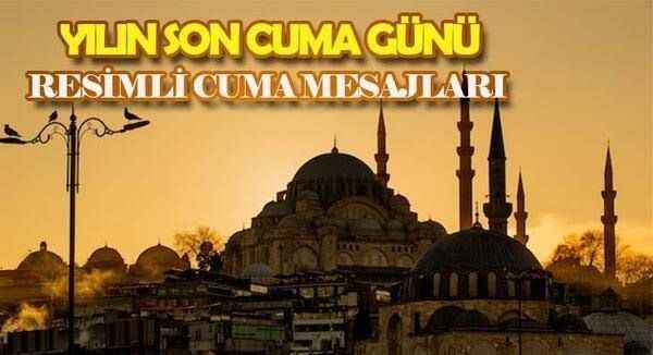 Cuma Mesajları Yazılı Anlamlı 30 Aralık 2022: Yılın son cuma günü mesajları resimli, dualı ve ayetli cuma sözleri...