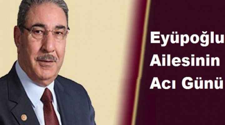 Seydi Eyyüpoğlu'nun amcası oğlu hayatını kaybetti