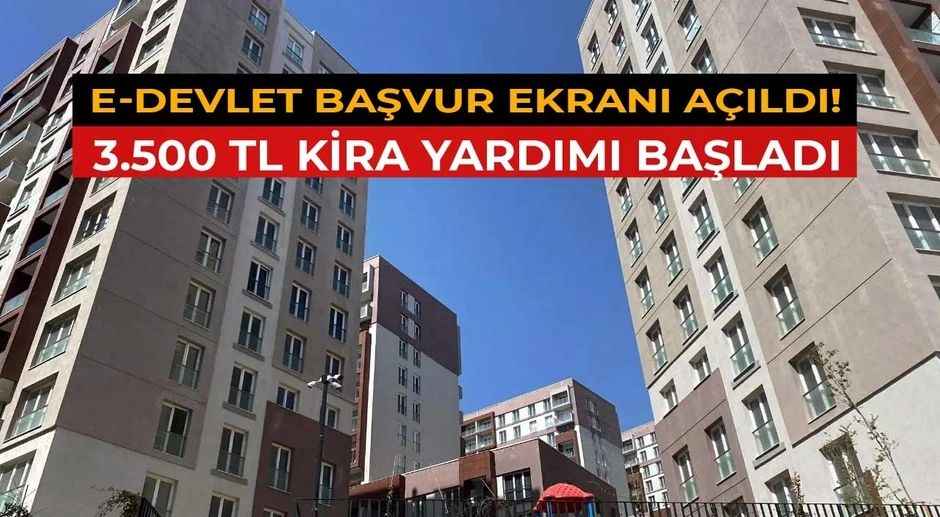 Devletten kira yardımı! E-Devlet üzerinden başvuru yapanlara bakan açıkladı 3.500 TL yardım parası ödenecek