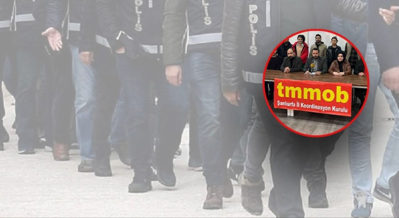 TMMOB Urfa İl Koordinasyonu'ndan 21 ilde düzenlenen operasyonlara tepki!