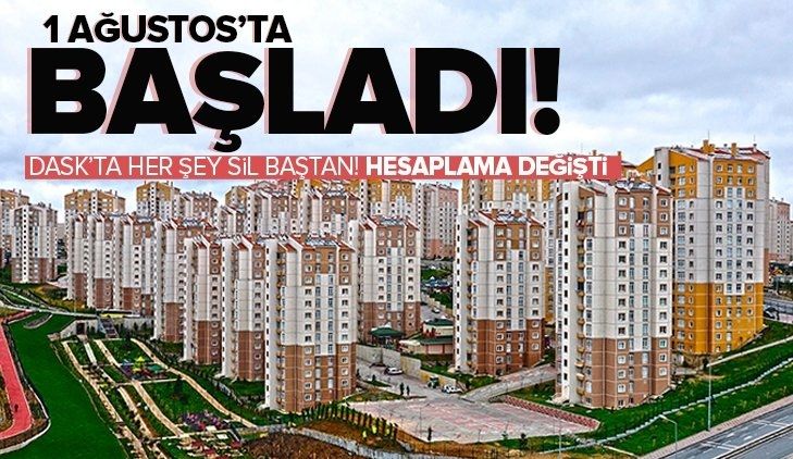 DASK'ta her şey sil baştan! Şartlar ve hesaplama değişti 1 Ağustos'ta başladı... İşte DASK'larda yeni dönem