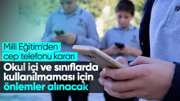 Milli Eğitim Bakanlığı'ndan okullarda cep telefonu kararı
