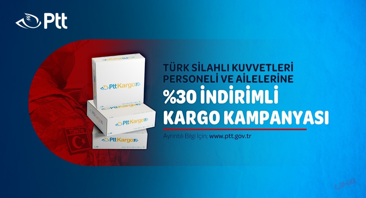 PTT AŞ’DEN TÜRK SİLAHLI KUVVETLERİ (TSK) PERSONELİNE  ÖZEL KARGO İNDİRİMİ