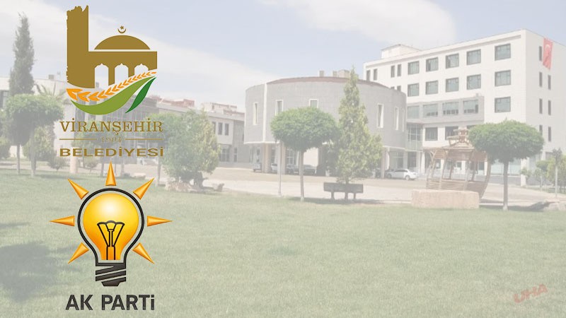AK Parti’nin Viranşehir meclis adayları belli oldu