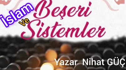 İslam Ve Beşeri Sistemler