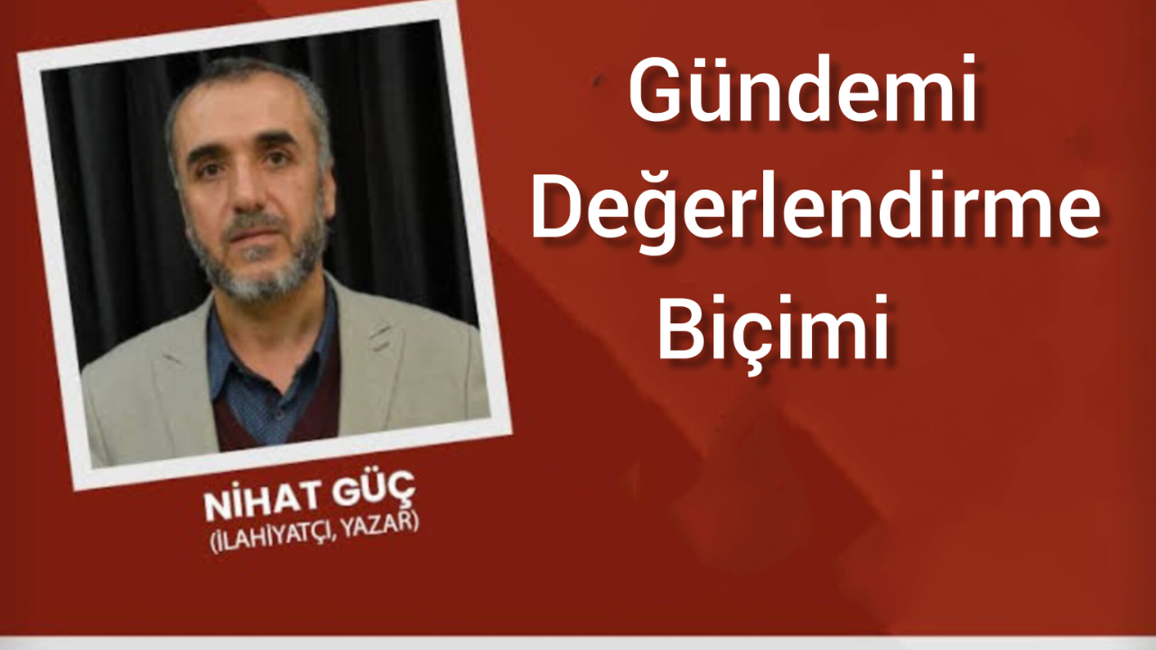 Gündemi Değerlendirme Biçimi