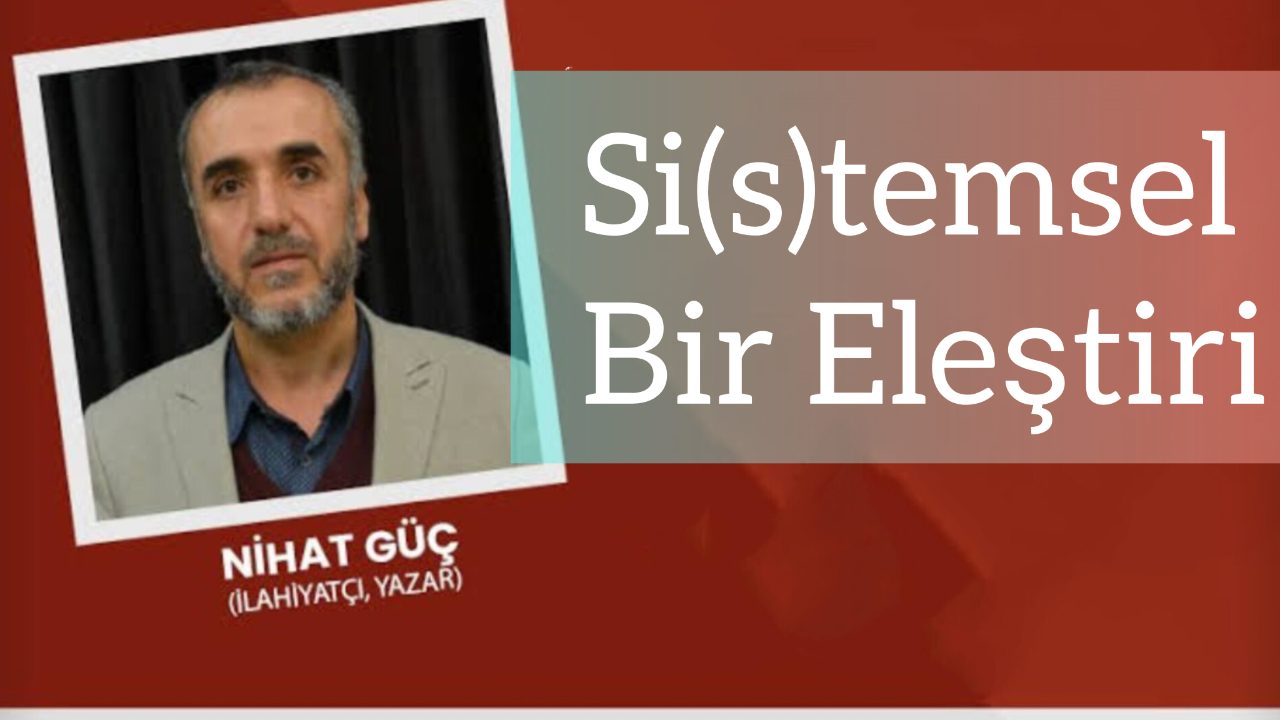Si(s)temsel Bir Eleştiri