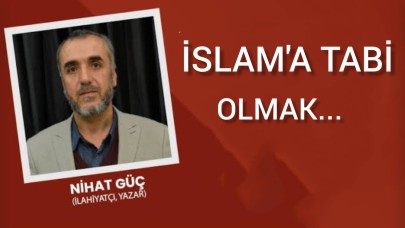 İslam'a Tabi Olmak