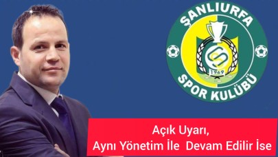 Şanlıurfaspor İçin Son Çağrı: Bu Kulüp Sahipsiz Değil!