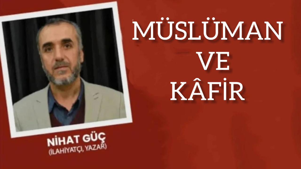 Müslüman Ve Kâfir