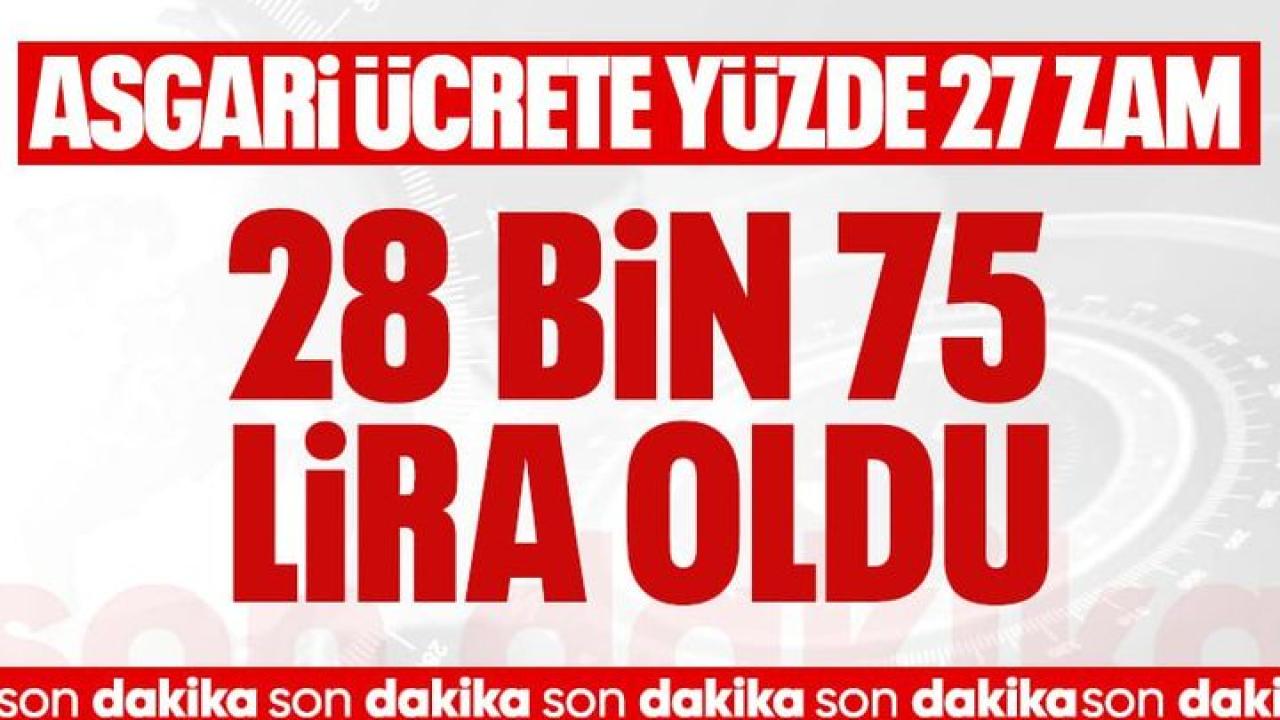 2026 asgari ücreti açıklandı: Net 28 bin 75 TL