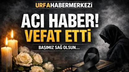 Şanlıurfa’da Hüzünlü Veda: Korkmaz Ailesinin Acı Günü