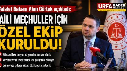 Adalet Bakanı Akın Gürlek: “Faili Meçhuller İçin Özel Ekip Kuruldu”