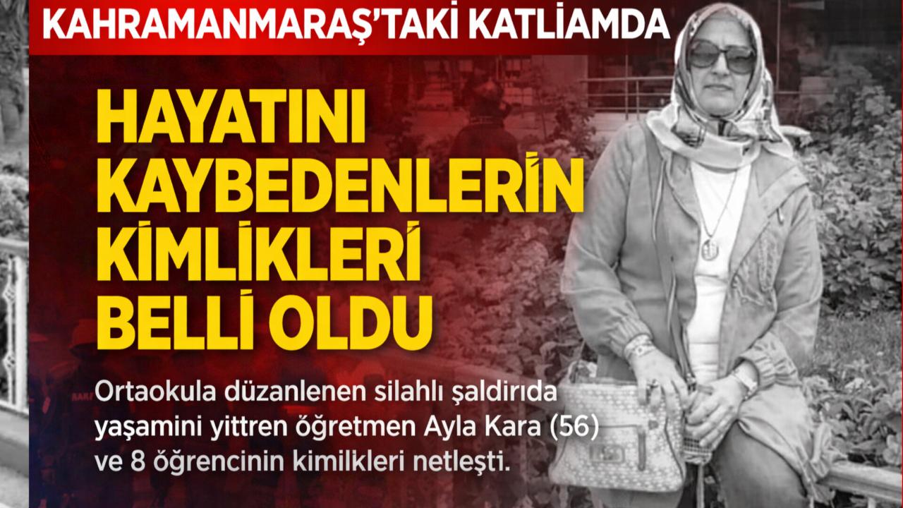 KAHRAMANMARAŞ’TAKİ KATLİAMDA HAYATINI KAYBEDENLERİN KİMLİKLERİ BELLİ OLDU