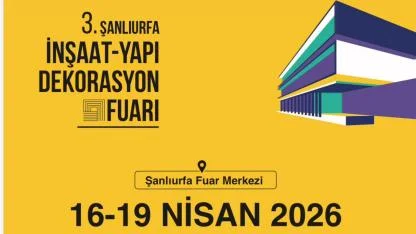 Şanlıurfa, İnşaat Sektörünün Nabzını Tutan Fuara Ev Sahipliği Yapıyor