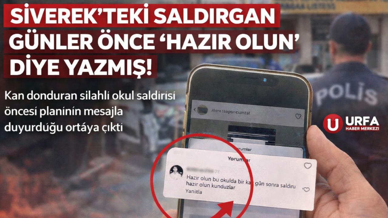 Siverek’te okul saldırısı dehşeti: Önceden uyarı mesajı ortaya çıktı