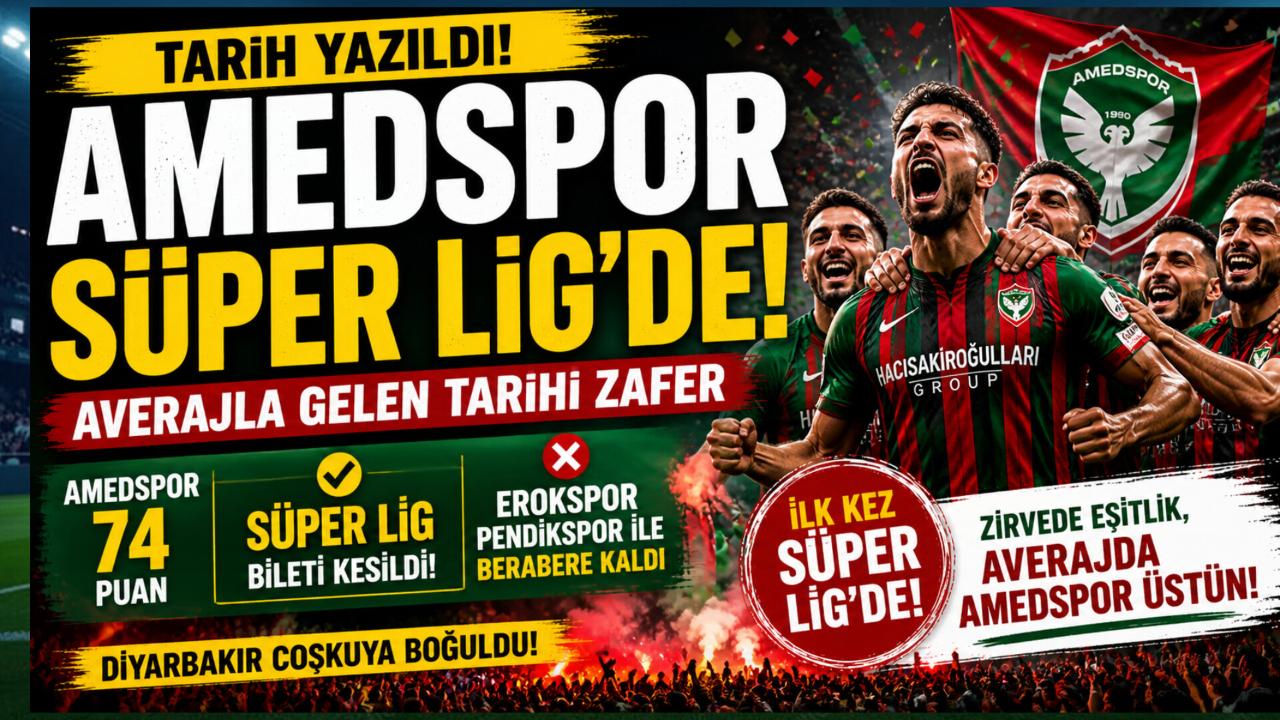 Amedspor Süper Lig’de! Averajla gelen tarihi yükseliş