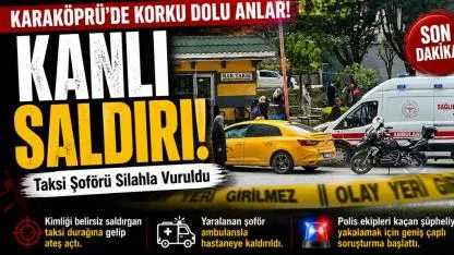 Karaköprü’de Kanlı Saldırı: Taksi Şoförü Silahla Vuruldu