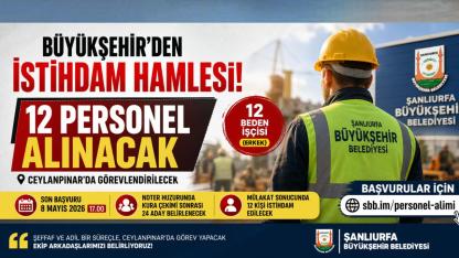 Şanlıurfa Büyükşehir’den İstihdam Hamlesi: 12 Personel Alınacak